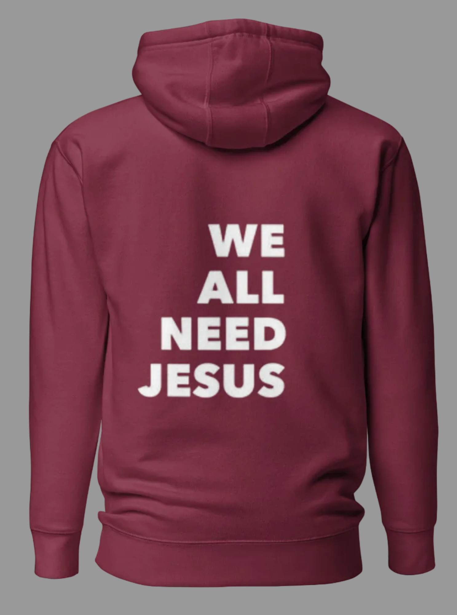 We All Need Jesus Graphic Hoodie - Maroon Burgundy